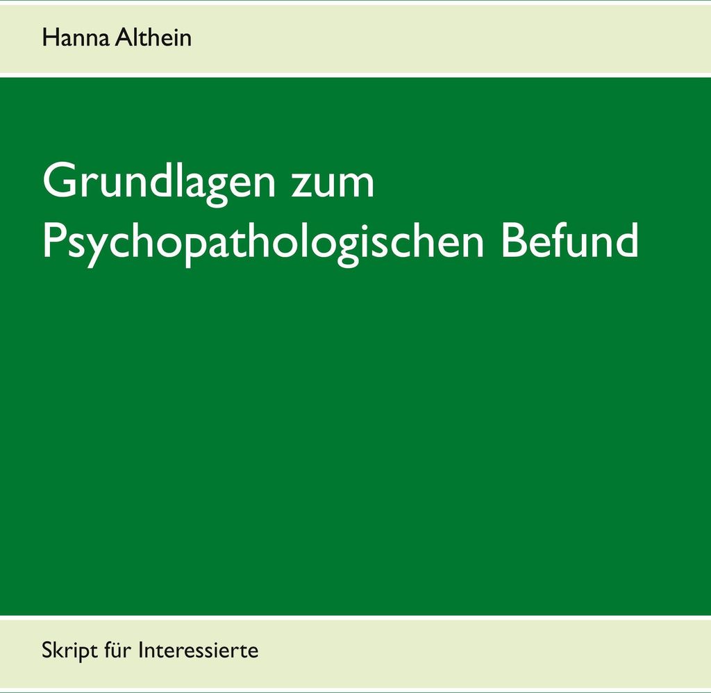 Grundlagen zum Psychopathologischen Befund