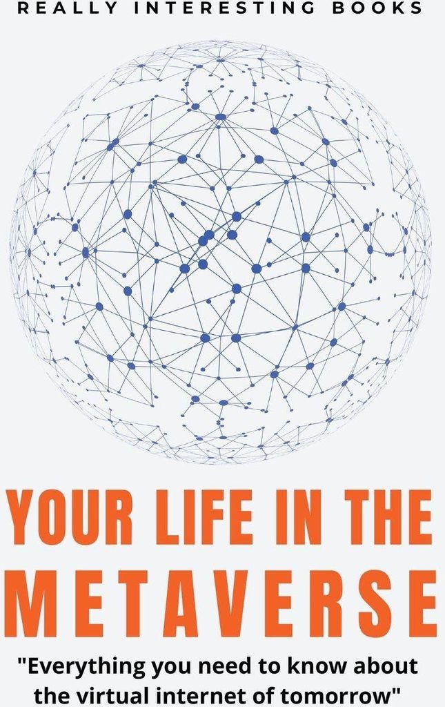 Your Life In The Metaverse