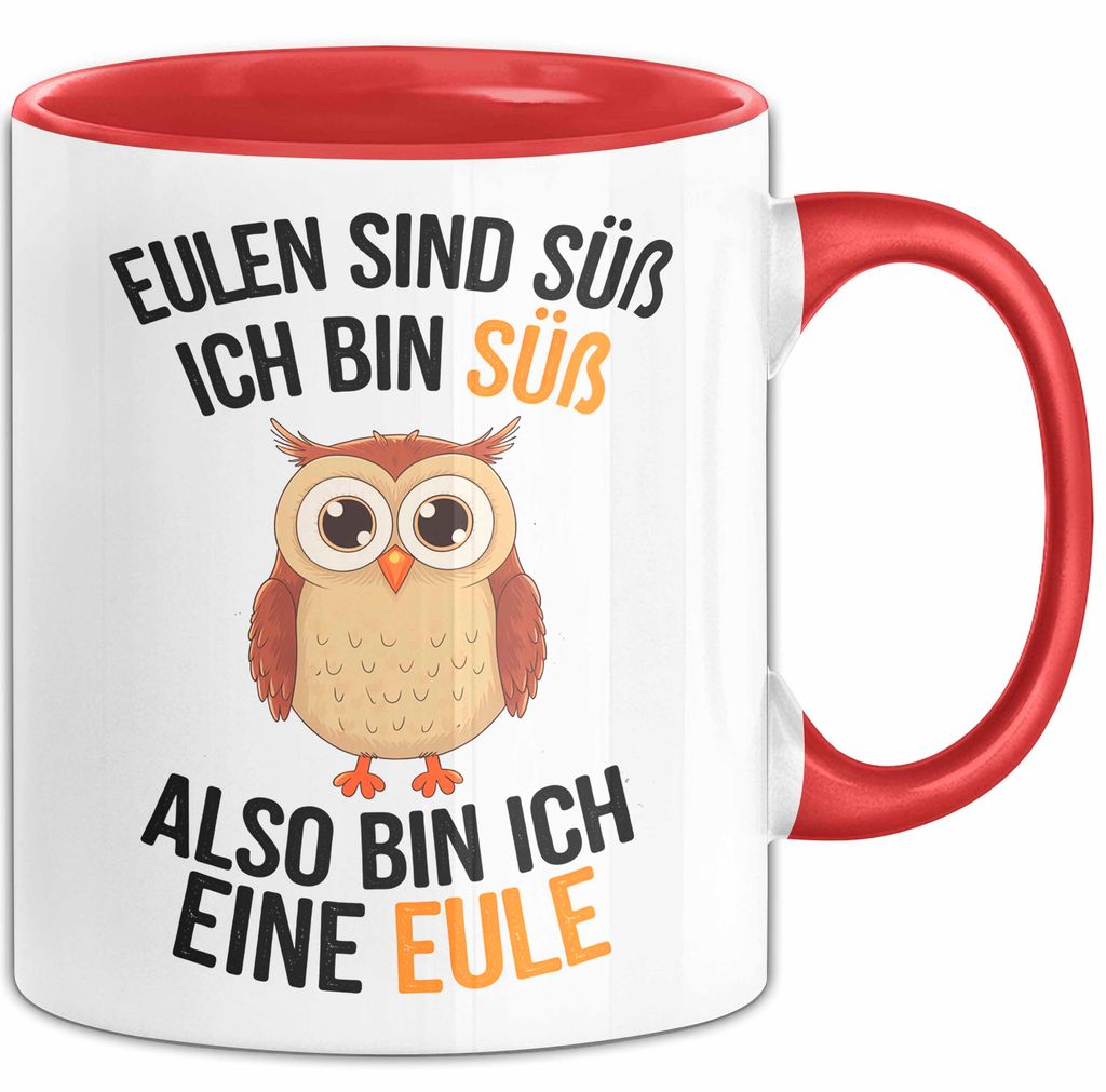 Eule Tierliebhaber Tasse Geschenk Lustige Geschenkidee Spruch Eulen Sind Süß Ich Bin Süß Also Bin Ich Eine Eule (Rot)