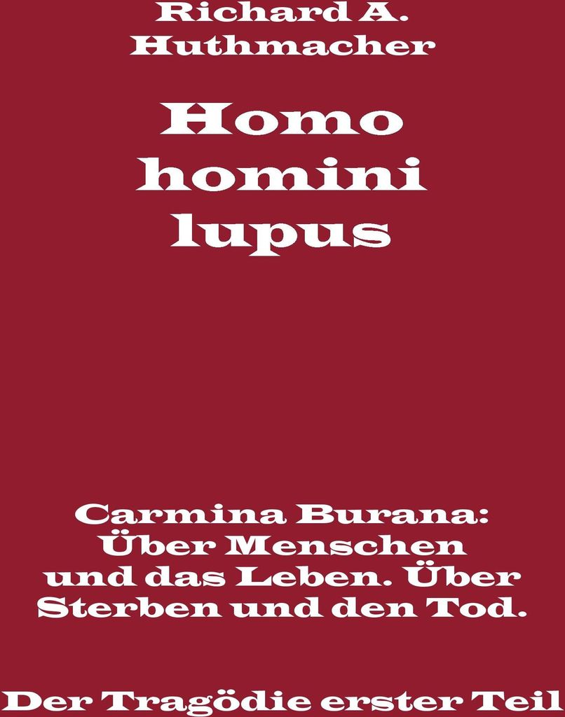 Homo homini lupus. Der Tragödie erster Teil