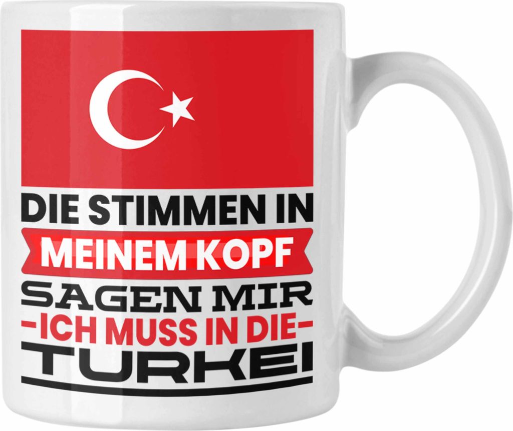 Trendation - Türkei Tasse Geschenk für Türken Geburtstag Urlaub Geschenkidee Ich Muss Gar Nix Ich Muss Nur in Die Türkei (Weiß)