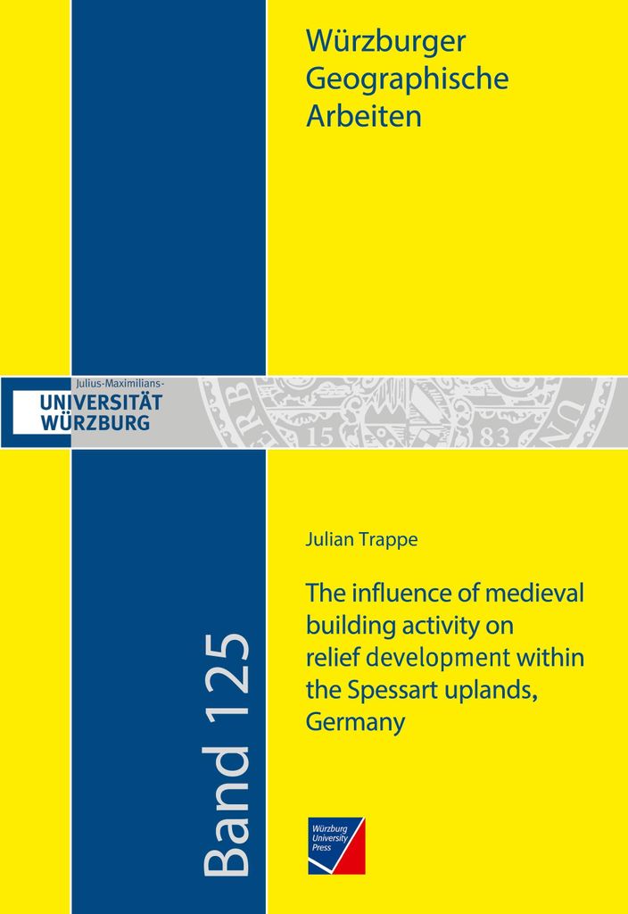 The influence of medieval building activity on relief development within the Spessart uplands, Germany