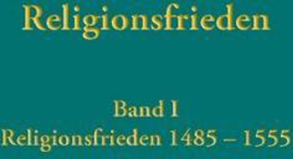 Europäische Religionsfrieden in der Frühen Neuzeit - Quellen