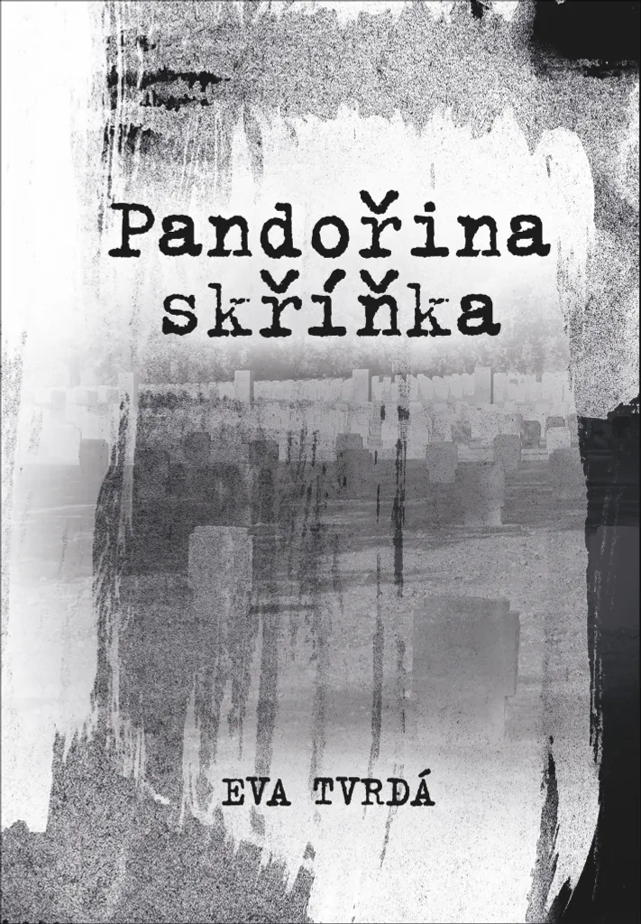 Roman Pandořina skříňka de Eva Tvrdá : Récit Historique et Psychologique