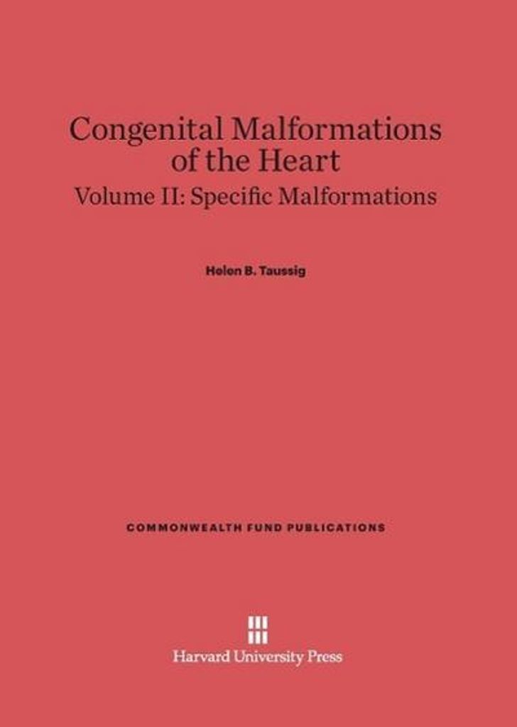 Congenital Malformations of the Heart, Volume II, Specific Malformations