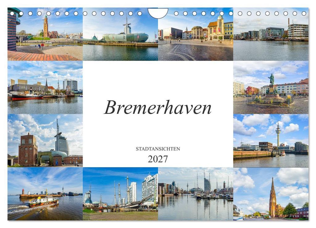 Bremerhaven Stadtansichten (Wandkalender 2027 DIN A4 quer), CALVENDO Monatskalender
