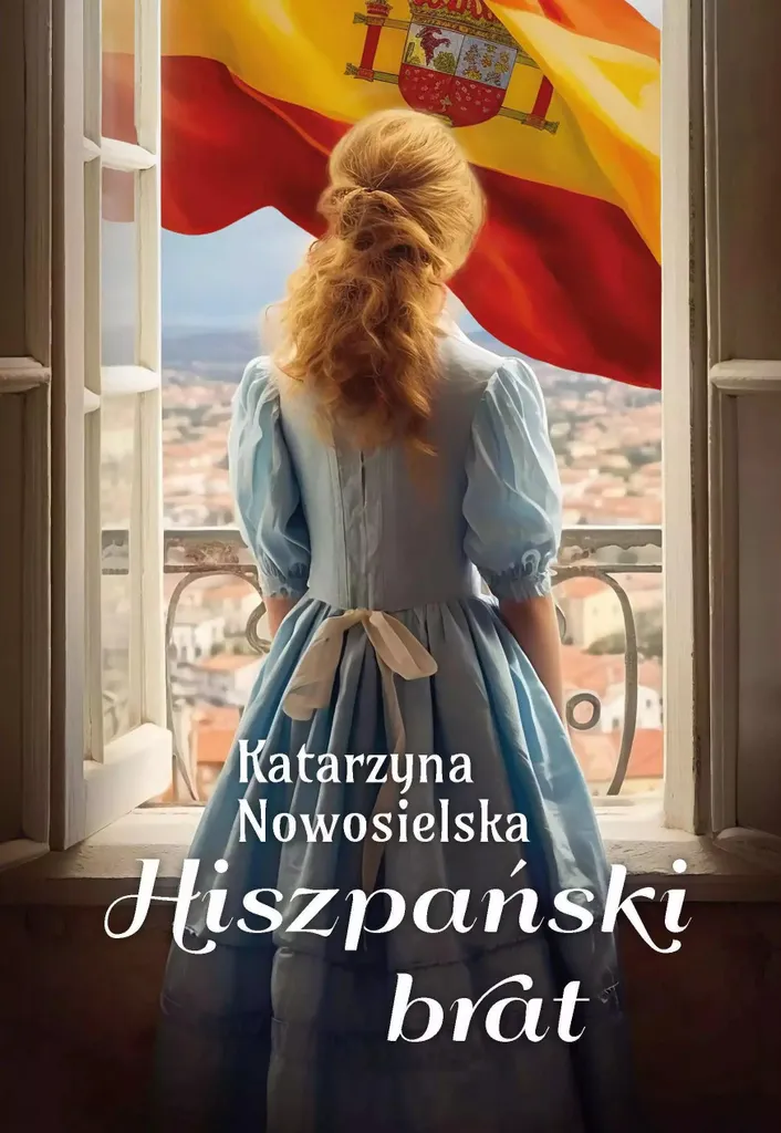 Roman polonais Hiszpański brat : fiction dramatique de K. Nowosielska