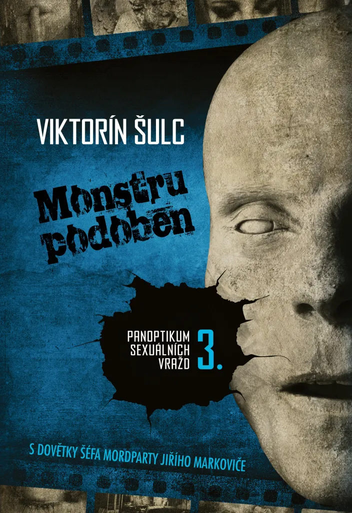 Viktorín Šulc Monstru podoben Tome 3 Panoptikum sexuálních vražd Étude