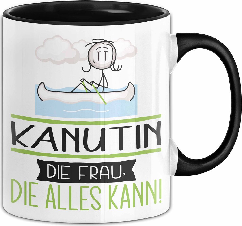 Kanutin Geschenk Tasse Becher Die Frau Die Allen Kann Geschenkidee für eine Kanutin Lustig (Schwarz)