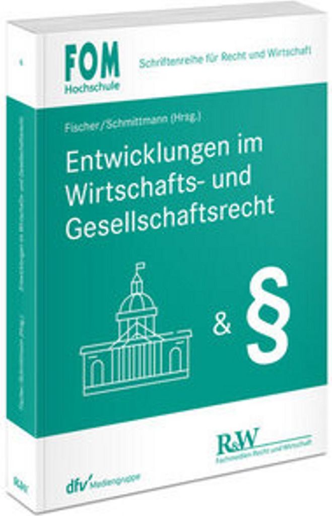 Entwicklungen im Wirtschafts- und Gesellschaftsrecht