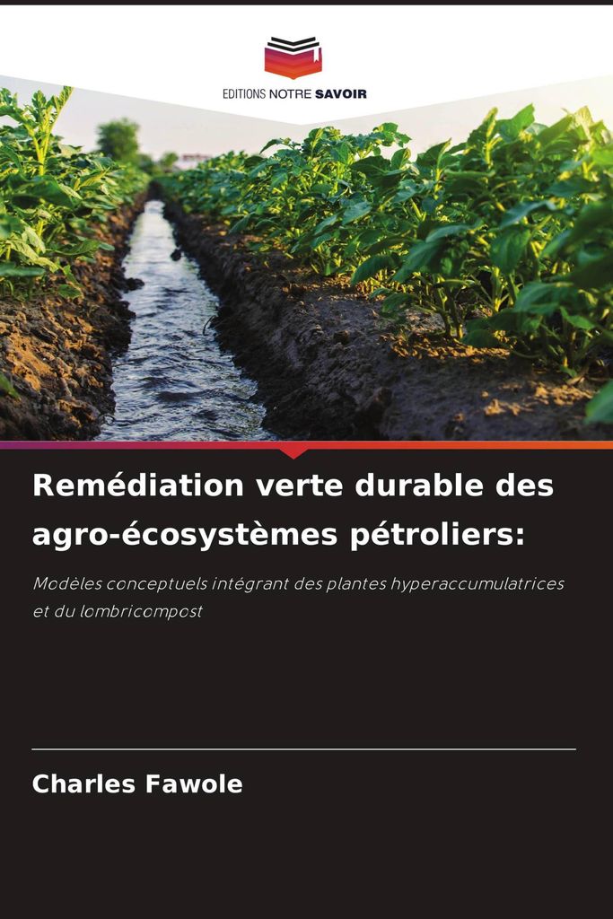 Remédiation verte durable des agro-écosystèmes pétroliers: