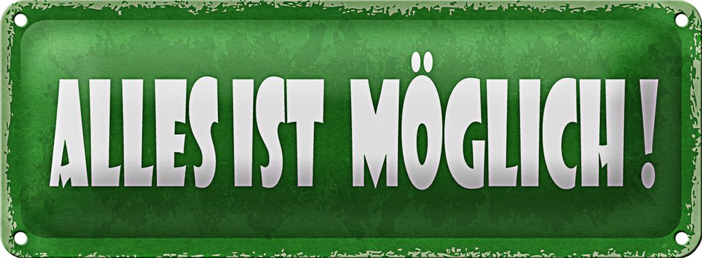 Blechschild Spruch 27x10cm alles ist möglich Dekoration