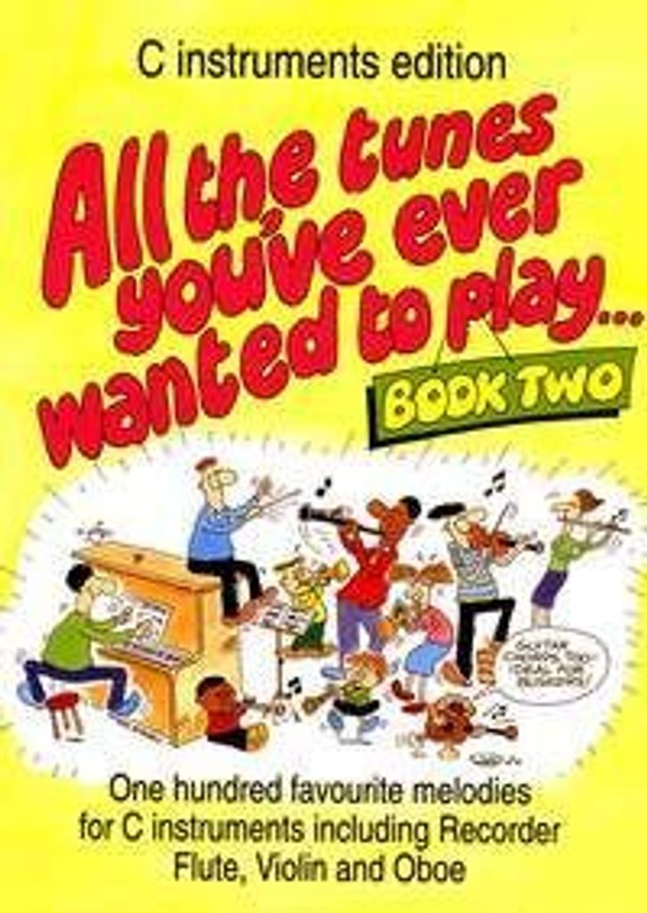 All the tunes youve ever wanted to play Book 2 - ALL THE TUNES - Musiknoten