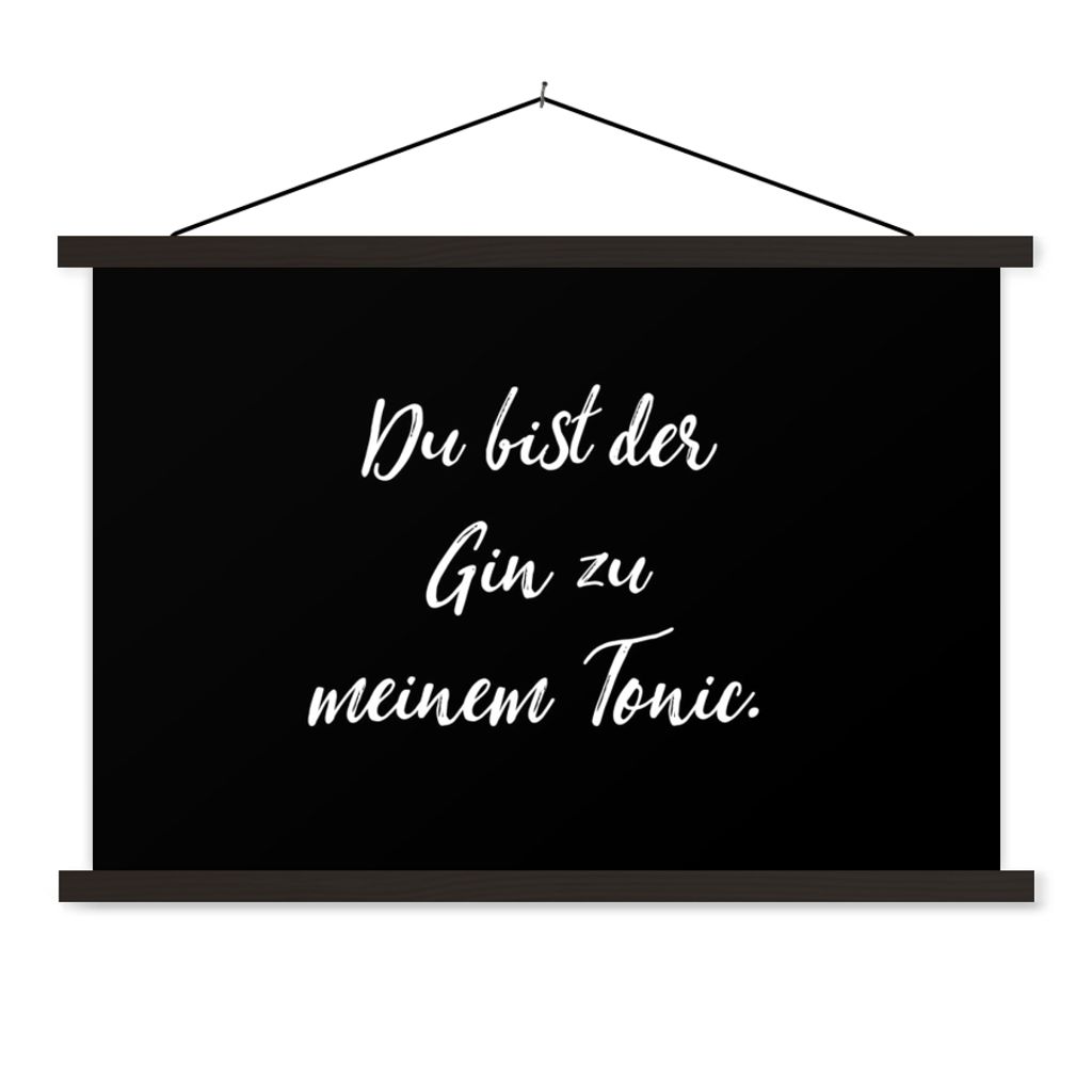 MuchoWow Textilposter Zitate - Gin - Sprichwörter - Du bist der Gin zu meinem Tonic - Alkohol 150x100 cm mit schwarzem Rahmen - Schlafzimmer
