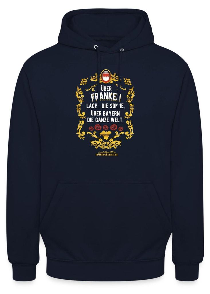 Spreadshirt Über Franken Lacht Die Sonne Über Bayern Die Ganze Welt Uni Hoodie, L, Navy
