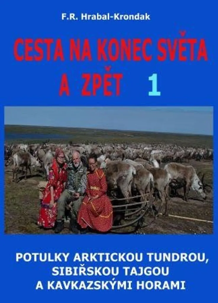 Livre Cesta na konec světa a zpět 1 : Récits de voyage par F.R. Hrabal