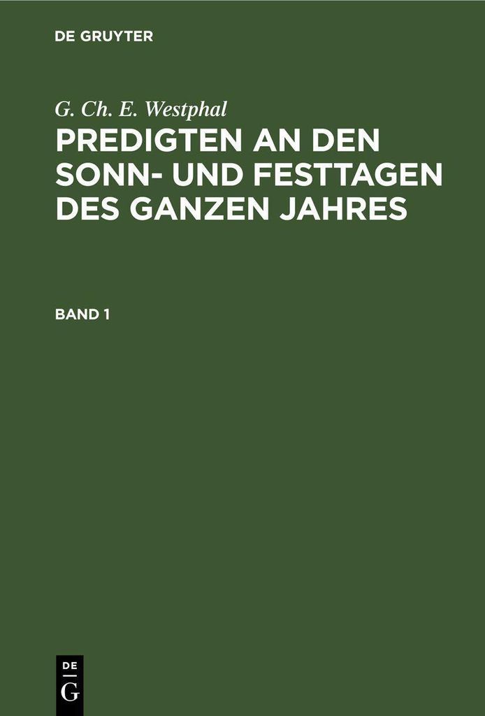 G. Ch. E. Westphal: Predigten an den Sonn- und Festtagen des ganzen Jahres. Band 1