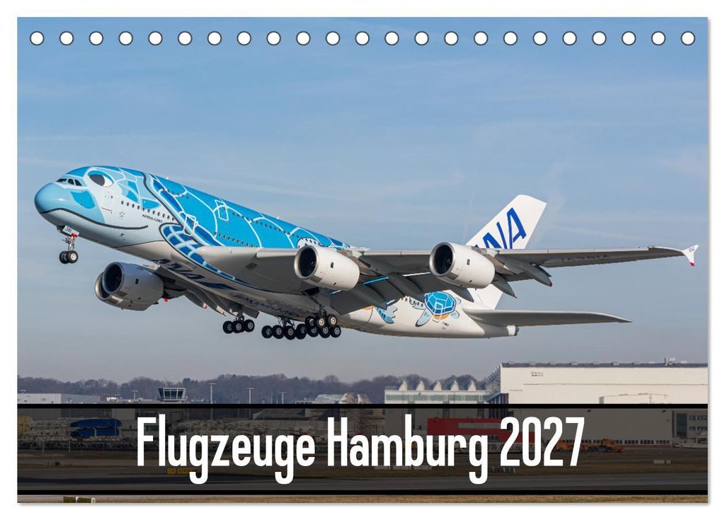 Flugzeuge Hamburg 2027 (Tischkalender 2027 DIN A5 quer), CALVENDO Monatskalender