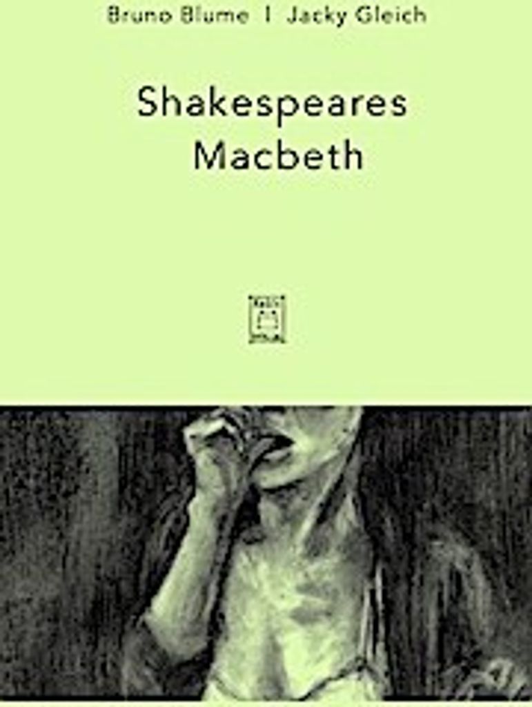 Macbeth von Shakespeare, neu erzählt von Bruno Blume, mit 6 großformatigen Illustrationen von Jacky Gleich