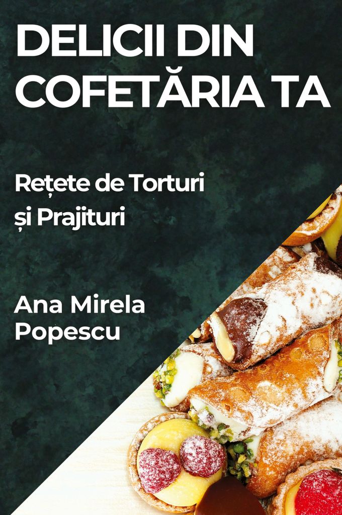 Delicii din Cofet¿ria Ta