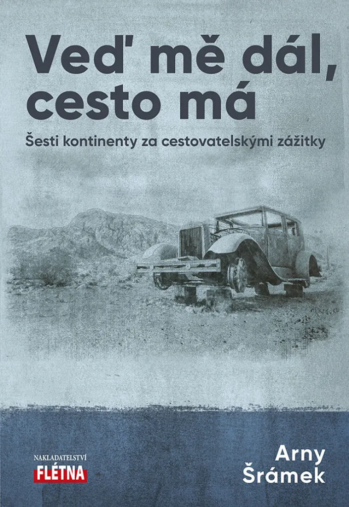 Récit de voyage Veď mě dál cesto má - 6 continents par Šrámek Arny - Bio