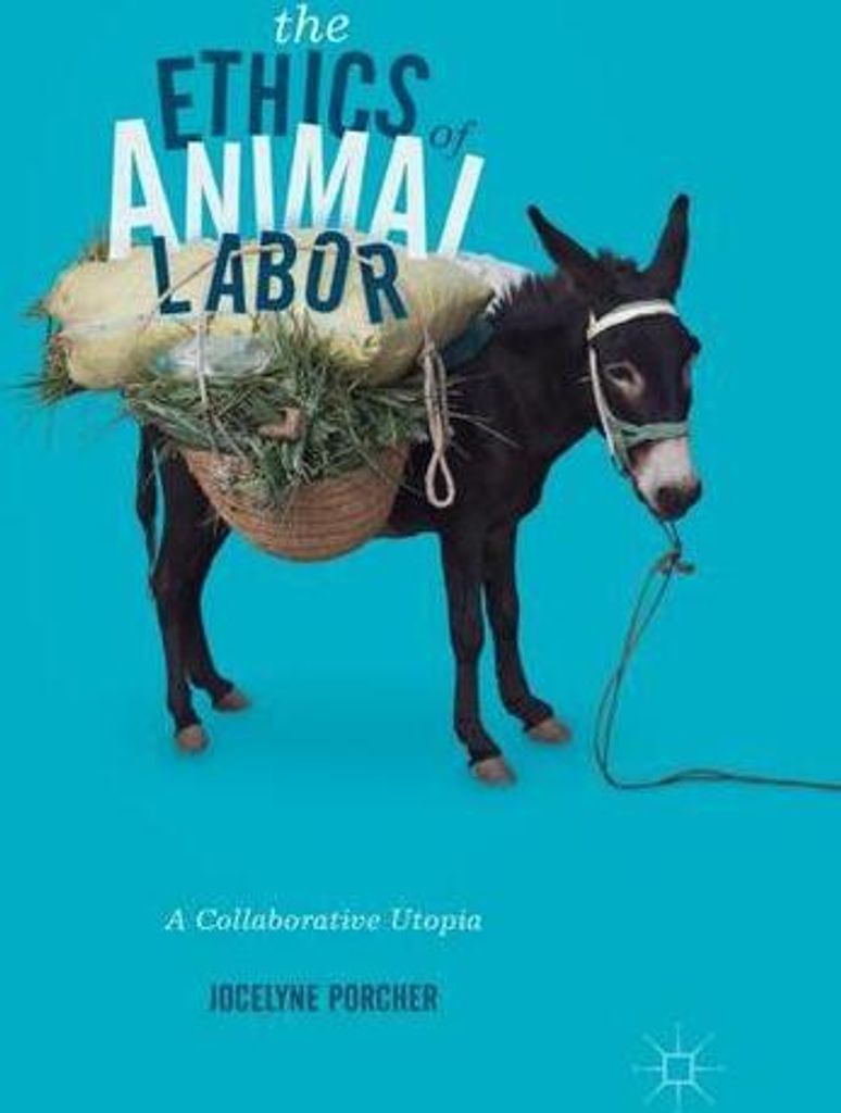 The Ethics of Animal Labor
