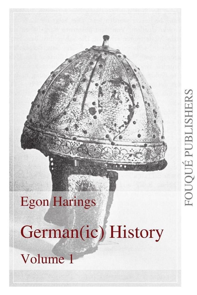 Germanic History Volume I, Harings, Egon New ,,