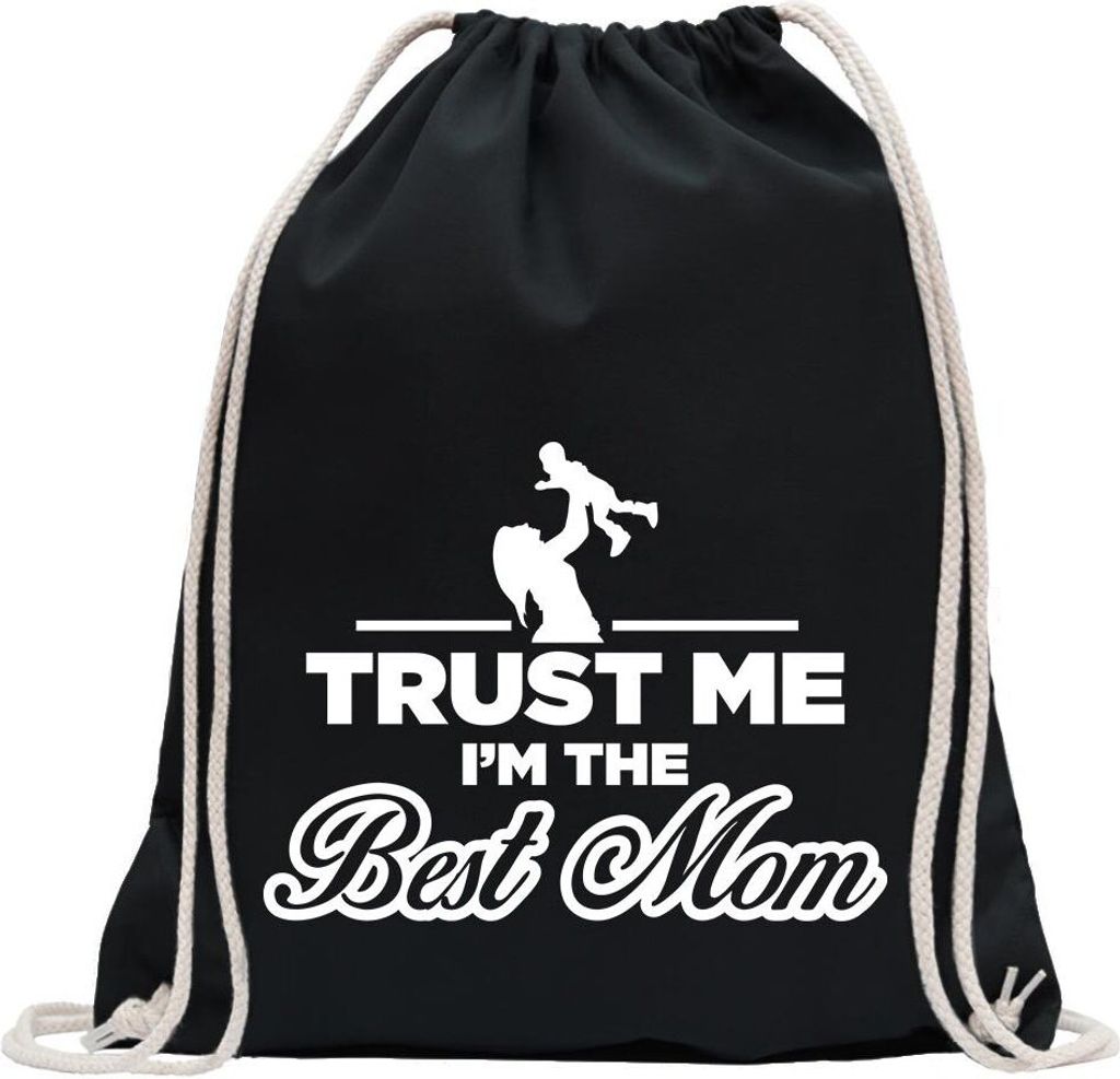 Kiwistar - Turnbeutel - schwarz - Trust me, im The Best mom - Fun Rucksack Sport Beutel Gymsack Baumwolle mit Ziehgurt