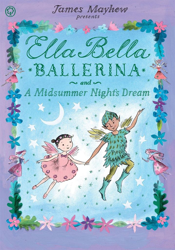 Ella Bella Ballerina und Ein Sommernachtstraum