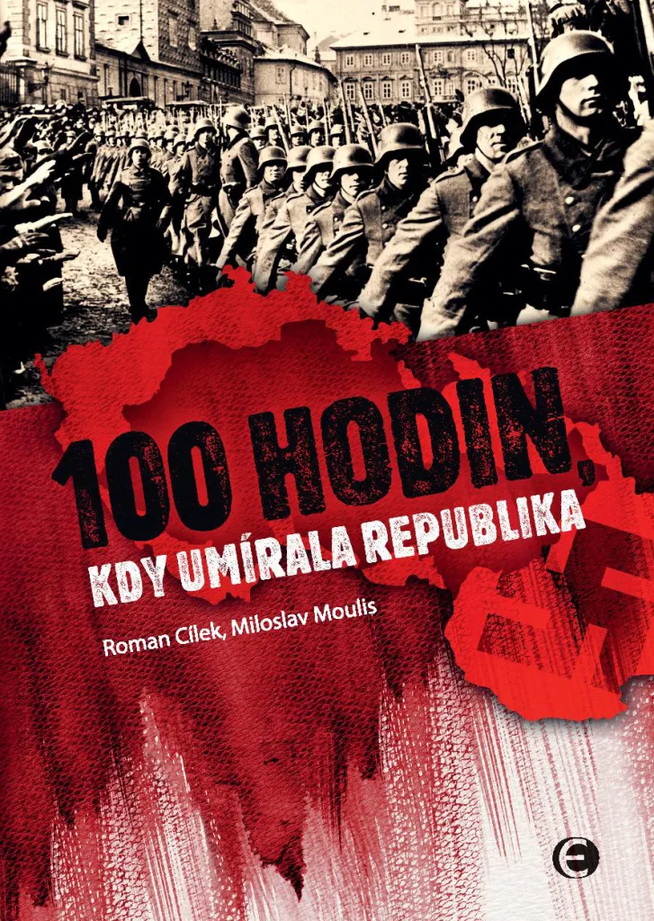 Chronique de 1939 : 100 hodin kdy umírala republika Miloslav Moulis