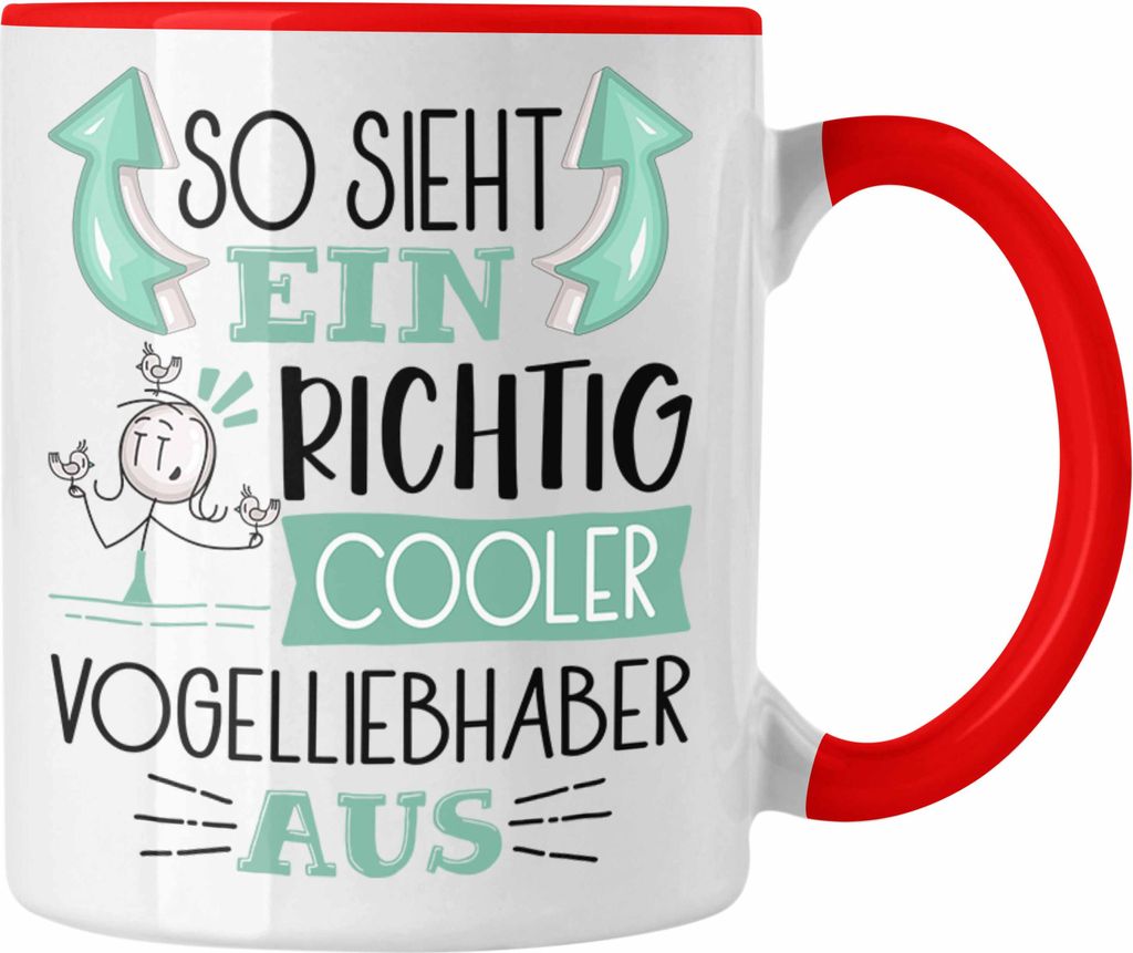 Trendation - So Sieht Ein Richtig Cooler Vogelliebhaber Aus Tasse Geschenk für Vogel Fans Geschenkidee Spruch (Rot)