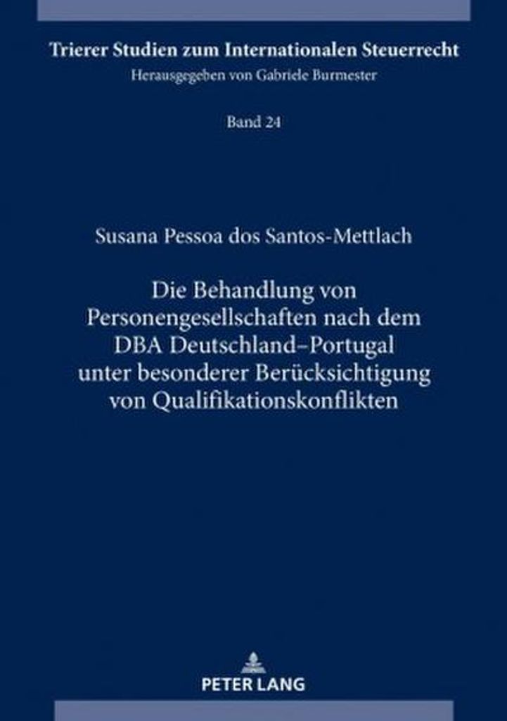Die Behandlung von Personengesellschaften nach dem DBA Deutschland-Portugal unter besonderer Berücksichtigung von Qualifikationskonflikten