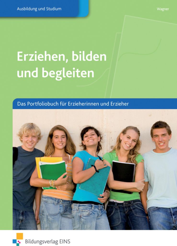 Erziehen, bilden und begleiten. Arbeitsbuch