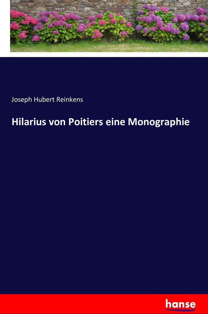 Hilarius von Poitiers eine Monographie