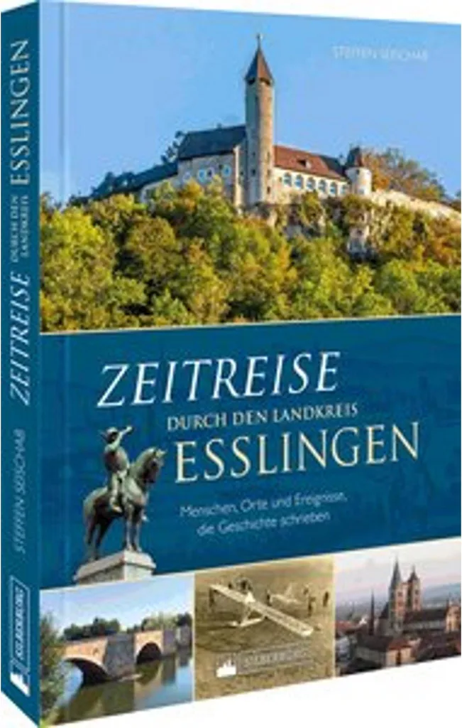 Guide Historique Zeitreise durch den Landkreis Esslingen pour Passionnés