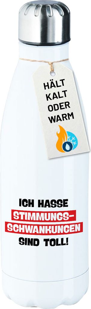 Huuraa Trinkflasche Ich hasse Stimmungsschwankungen sind toll 500ml White Edelstahl Wasserflasche Trinkflasche Geschenkidee