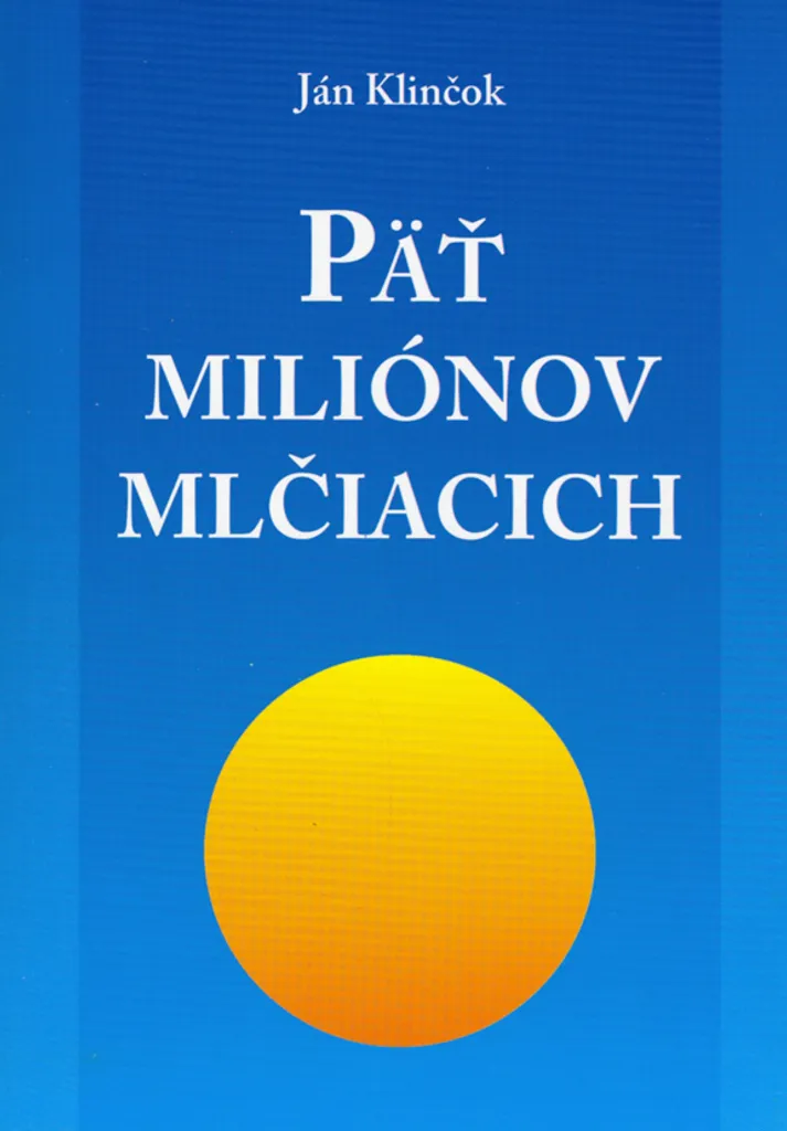 Päť miliónov mlčiacich - Ján Klinčok pour Collectionneur de Livres