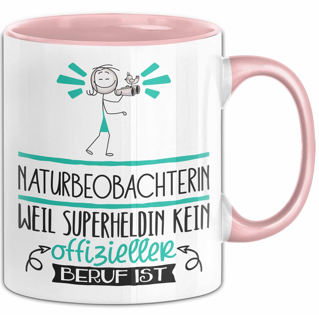 Naturbeobachterin Geschenk Tasse Lustiger Spruch Naturbeobachterin Weil Superheldin Kein Offizieller Beruf Ist Geschenkidee (Rosa)