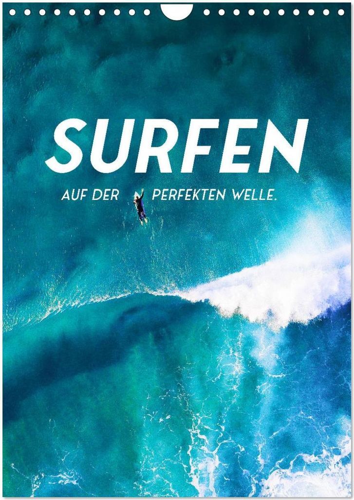 Surfen - Auf der perfekten Welle. (Wandkalender 2026 DIN A4 hoch), CALVENDO Monatskalender