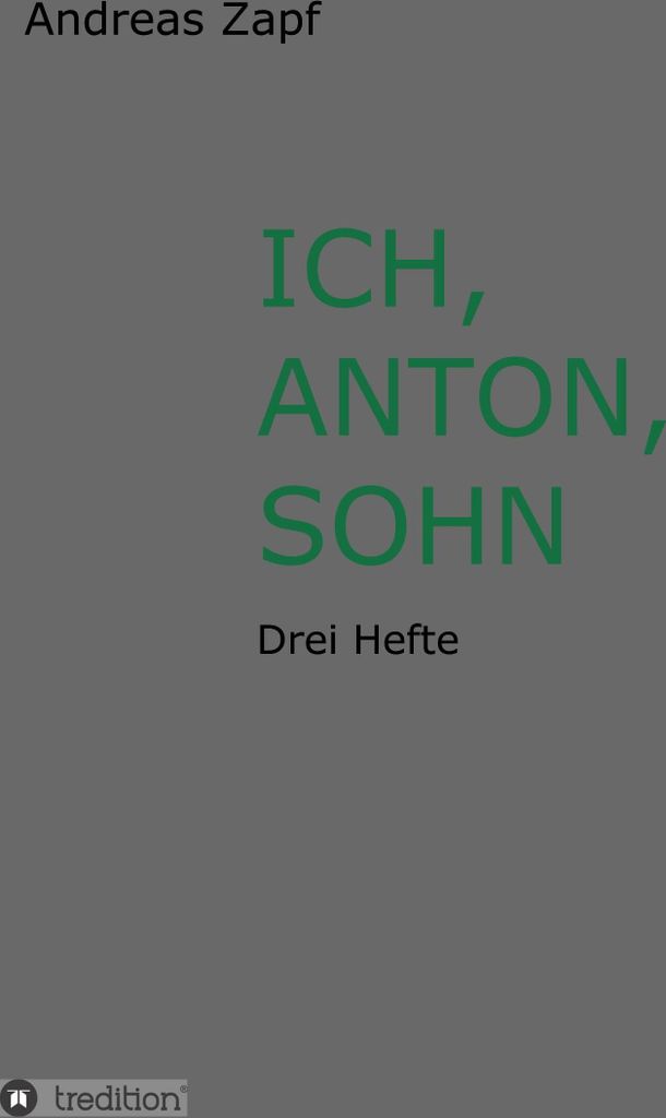 Ich, Anton, Sohn