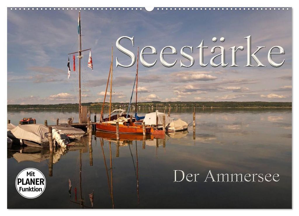 Seestärke - Der Ammersee (Wandkalender 2027 DIN A2 quer), CALVENDO Monatskalender