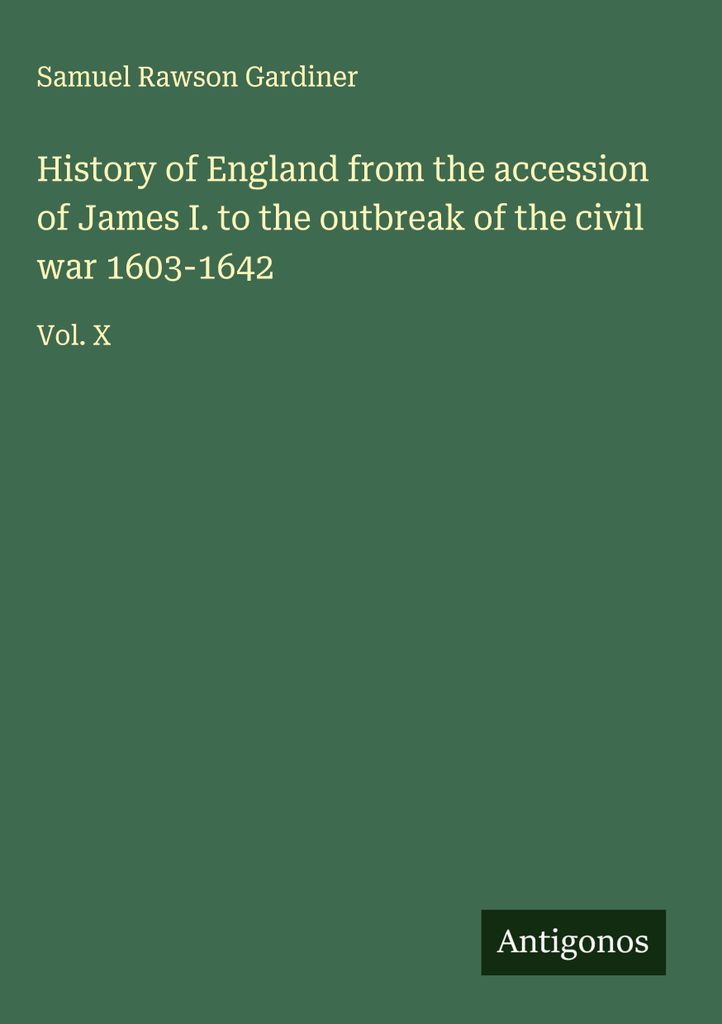 Geschichte Englands von der Thronbesteigung Jakobs I. bis zum Ausbruch des Bürgerkriegs 1603-1642