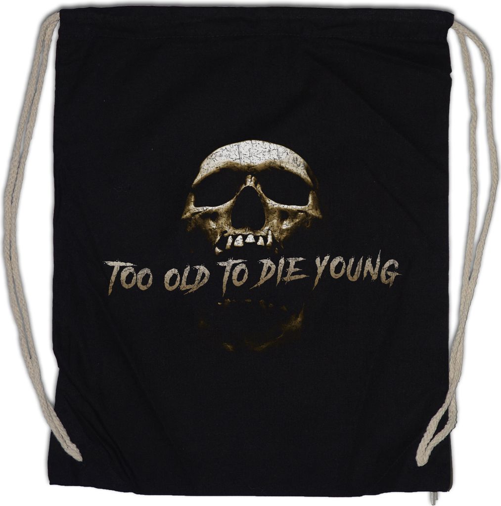 Urban Backwoods Too Old To Die Young, Turnbeutel, Farbe: Schwarz