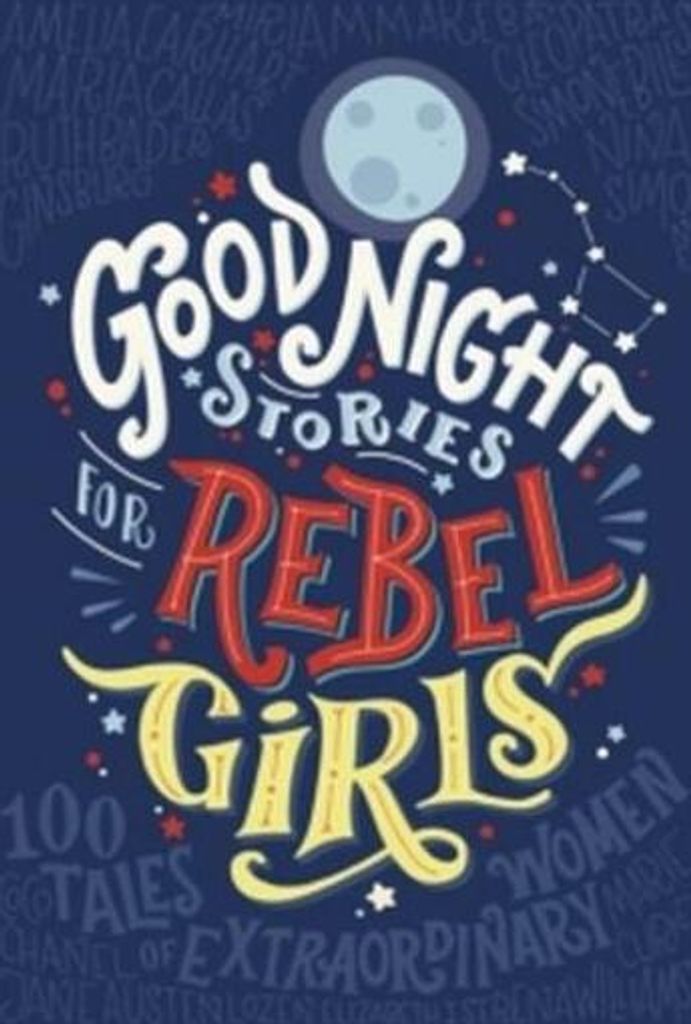 Good Night Stories for Rebel Girls