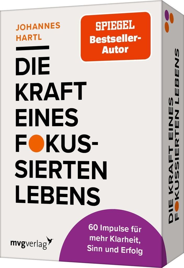 Die Kraft eines fokussierten Lebens - 60 Impulse für mehr Klarheit, Sinn und Erfolg