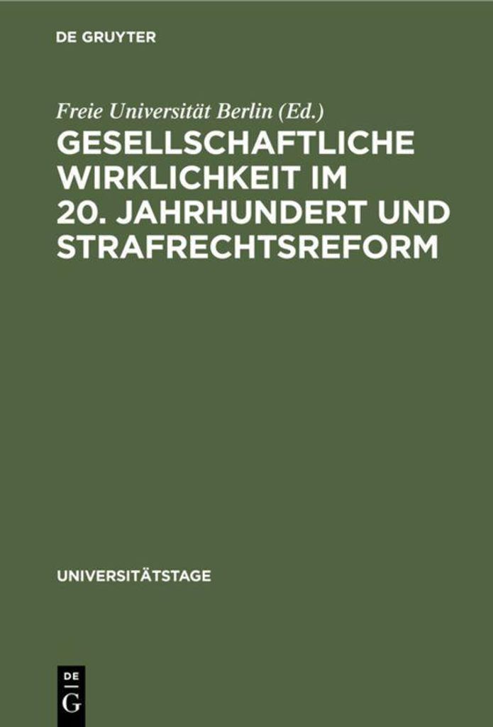 Gesellschaftliche Wirklichkeit im 20. Jahrhundert und Strafrechtsreform