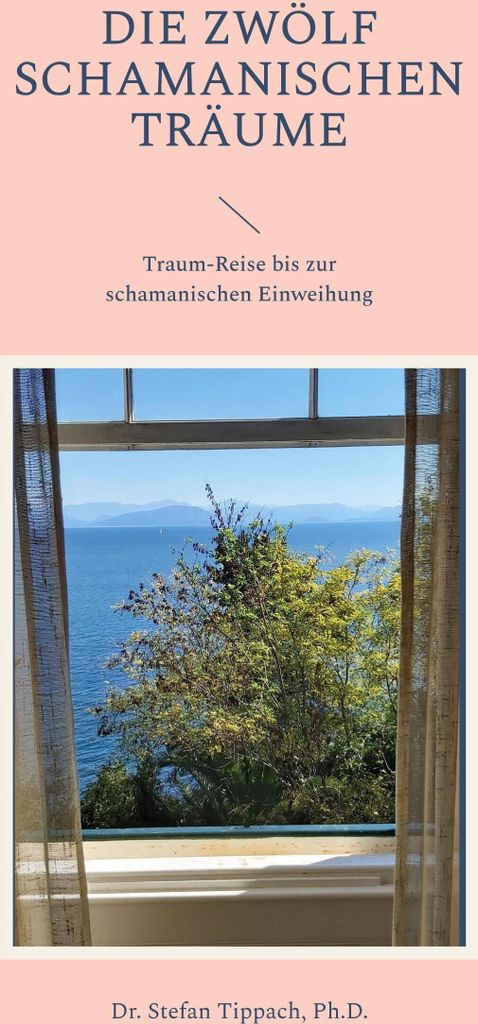 Die Zwölf Schamanischen Träume