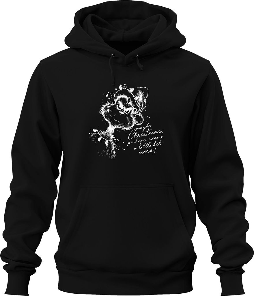 Grinch maybe Christmas perhaps means a little bit more Weihnachten Uni Hoodie Kapuzenpullover, Schwarz, L