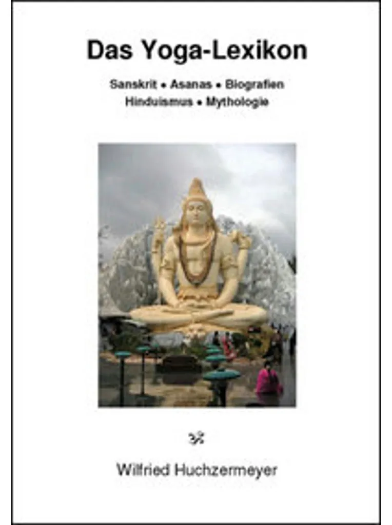 Apprendre le Yoga avec Das Yoga-Lexikon : Manuel pratique de formation
