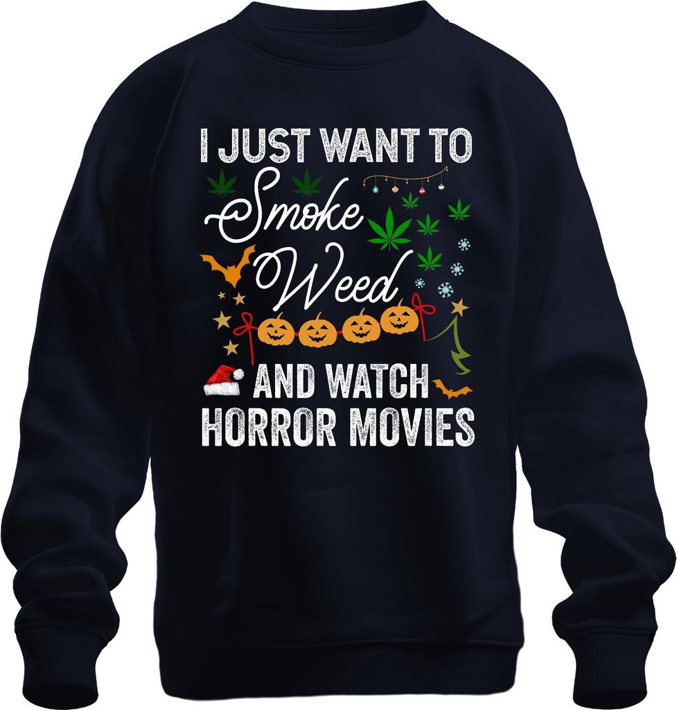 I Just Want To Smoke Weed And Watch Horror Movies Halloween Uni Sweatshirt Pullover, Navy, 3XL